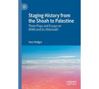 Staging History From The Shoah To Palestine