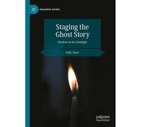 Staging The Ghost Story