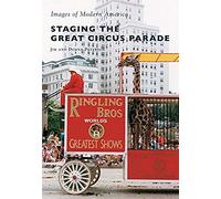 Staging The Great Circus Parade