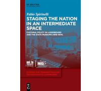Staging the Nation in an Intermediate Space: Cultural Policy in Luxembourg and the State Museums 1918-1974