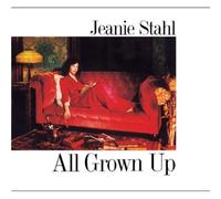 Stahl, Jeanie - All Grown Up