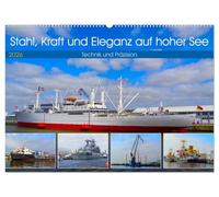 Stahl, Kraft und Eleganz auf hoher See (Wandkalender 2026 DIN A2 quer), CALVENDO Monatskalender: Faszinierende Aufnahmen aus dem Hafen Bremerhaven ... Stärke und ästhetischer Linienführung.