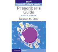 Stahl's Essential Psychopharmacology – Prescriber's Guide