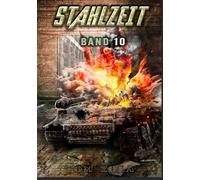 STAHLZEIT Band 10: SEELÖWE - DIE INVASION - Der andere 2. Weltkrieg
