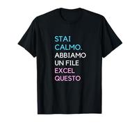 Stai Calmo Abbiamo Un Fichier Excel Cette Battuta Amusante T-Shirt