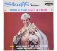 Staiffi et Ses Mustafa'S - t'aime Staiffi Je T'ado