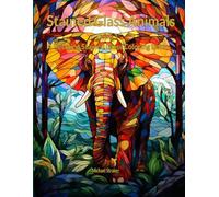 Stained Glass Animals - Book 1: A Relaxing Stained Glass Coloring Book