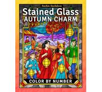 Stained Glass Autumn Charm: Color by Number Coloring Book for Adults, Fall Window Designs and Halloween Patterns for Stress Relief and Relaxation