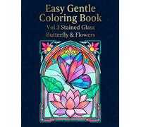 Stained Glass Coloring Book for Adults Large Print: Bold and Easy Butterflies and Flowers: 40 Simple and Relaxing Patterns with Thick Lines for ... A Stress Relief Art Therapy Activity