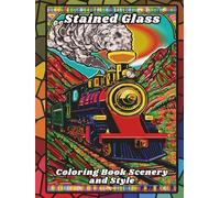 Stained Glass Coloring Book Scenery and Style: Stress relief and relaxation designs for adults, seniors and teens with landscapes, flowers, trees, ... ocean life, world travel landmarks and more !