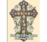 Stained Glass Easter: Adult Coloring Book