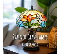 Stained Glass Lamps: Picture Book: A Captivating Book of Radiant Designs - for Seniors, Families, and Thoughtful Gifting - Book For Eldercare, Dementia and Alzheimer Patients