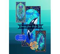 Stained Glass Ocean Coloring Book for Adults & Teens - Sea Life Designs with Full-Page Color Reference Images: Mesmerizing aquatic illustrations ... relief, creativity, and mindful enjoyment.
