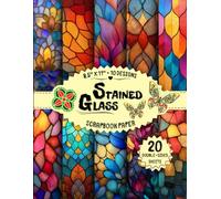Stained Glass Scrapbook Paper: 10 Colorful Mosaic Designs, 20 Double-Sided Sheets for Crafting, Mixed Media Art, Origami, Decoupage & More | 8.5" x 11"