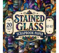 Stained Glass Scrapbook Paper: 8.5" x 8.5" 20 Double-Sided Sheet 20 Designs Decorative Craft Paper with Vibrant Mosaic Panels, Swirling Art Glass, ... Journals, Card Making, Decoupage & Collage