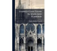 Stained Glass Tours In Spain And Flanders