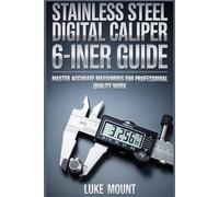 Stainless Steel Digital Caliper 6-Inch User Guide: Precision Measurement, Inch Metric-Fraction Conversion & Calibration Techniques for DIY & Machining
