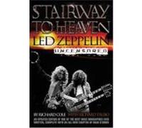 Stairway to Heaven: Led Zeppelin Uncensored Cole, Richard (Auteur)