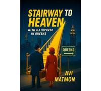 Stairway to Heaven: With a Stopover in Queens