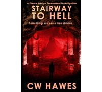 Stairway to Hell: A Pierce Mostyn Paranormal Investigation