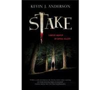 Stake by Kevin J. Anderson Kevin J. Anderson (Auteur)