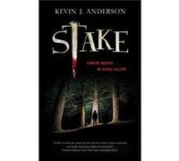Stake by Kevin J. Anderson Kevin J. Anderson (Auteur)