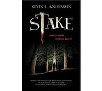 Stake by Kevin J. Anderson Kevin J. Anderson (Auteur)