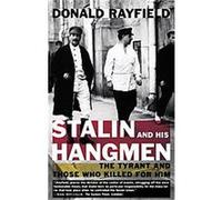 Stalin And His Hangmen Donald Rayfield (Auteur)