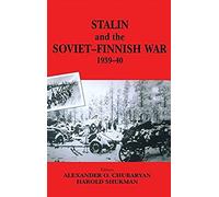 Stalin And The Soviet-Finnish War, 1939-1940