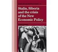 Stalin, Siberia and the Crisis of the New Economic Policy, Cambridge Russian, Soviet and Post-Soviet Studies James Raymond Hughes (Auteur)