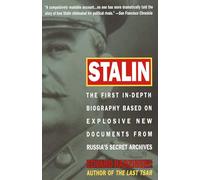 Stalin: The First In-depth Biography Based on Explosive New Documents from Russia's Secret Archives