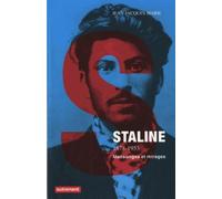 Staline 1878-1953 - Mensonges Et Mirages