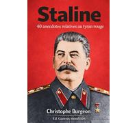 Staline: 40 anecdotes relatives au tyran rouge