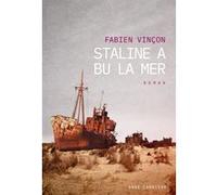 Staline a bu la mer Fabien Vinçon (Auteur)