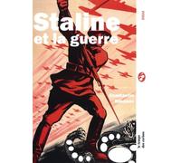Staline Et La Guerre - Entretiens Avec Gueorgui Joukov, Ivan Koniev, Ivan Issakov, Alexandre Vassilievski