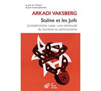 Staline et les Juifs: L’antisémitisme russe : une continuité du tsarisme au communisme