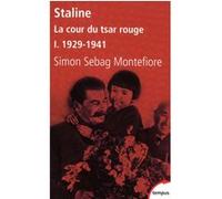 Staline La cour du tsar rouge - tome 1 1929-1941 Simon Montefiore (Auteur), Jean de La Bruyère (Traduction), Antonina Roubichou-Stretz (Traduction)