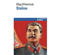 Oleg Khlevniuk – Staline – Traduction : Evelyne Werth – Préface : Nicolas Werth – Gallimard