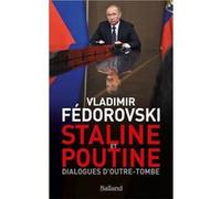 Staline & Poutine : Dialogues d'outre-tombe Vladimir Fedorovski (Auteur)