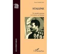Staline Un monde nouveau vu à travers un homme - Henri Barbusse - L'harmattan - broché - Essai