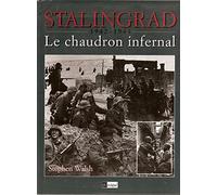 Stalingrad 1942-1943 : Le chaudron infernal