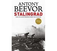 Antony Beevor – Stalingrad – Avec un avant-propos inédit de l'auteur – Éditions Calmann-Lévy