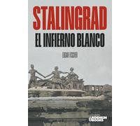 Stalingrad. El infierno blanco