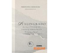 Stalingrado. Il polittico di Vasilij Grossman: Memorie plurali e memoria di Stato