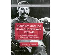 Stalinism And The Soviet-Finnish War, 1939-40