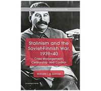 Stalinism And The Soviet-Finnish War, 1939-40