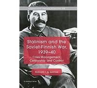 Stalinism And The Soviet-Finnish War, 1939-40