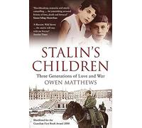 Stalin's Children: Three Generations of Love and War