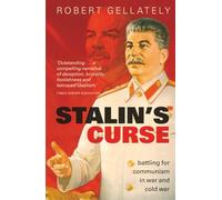 Stalin's Curse: Battling for Communism in War and Cold War