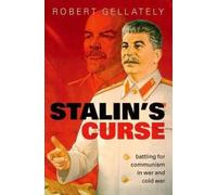 Stalin's Curse: Battling for Communism in War and Cold War [Paperback] NEUF